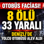 Denizli’de Otobüs Faciası! Bariyerlere Çarpan Otobüs Alev Aldı