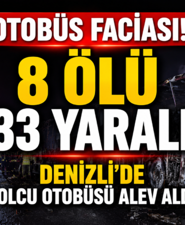 Denizli’de Otobüs Faciası! Bariyerlere Çarpan Otobüs Alev Aldı