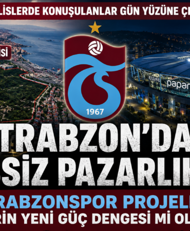 Trabzon’da Sessiz Pazarlık mı? Trabzonspor Projeleri Şehrin Yeni Güç Dengesi Haline Geldi
