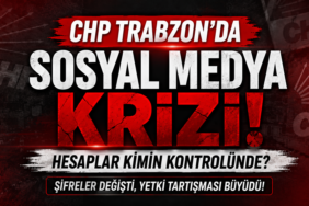 CHP Trabzon’da Sosyal Medya Krizi! Hesaplar Kimin Kontrolünde?