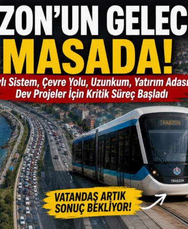 Raylı Sistem, Çevre Yolu, Uzunkum... Trabzon Artık Takvim İstiyor