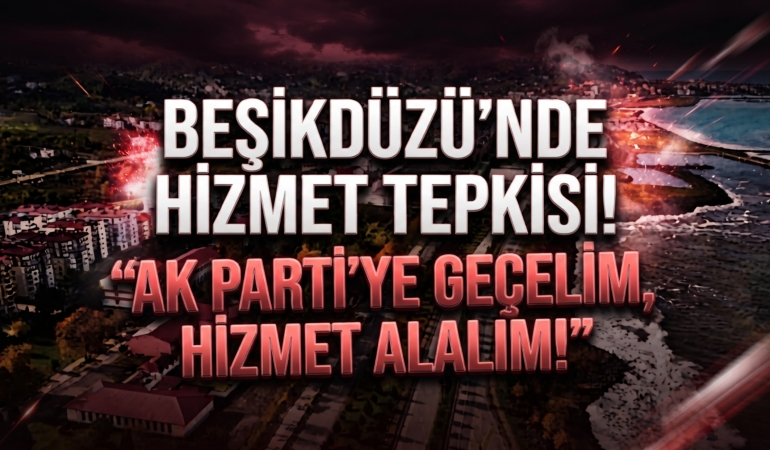 besikduzu-akparti-istegi