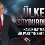 haluk-batmaz-soygun-elestir-ak-parti
