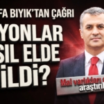 mustafa-biyik-mal-varliklari-arastirilsin
